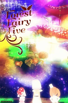 FOREST FAIRY FIVE (2017)
