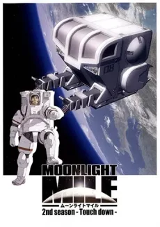 MOONLIGHT MILE 2nd Season -Touch down- (2007)